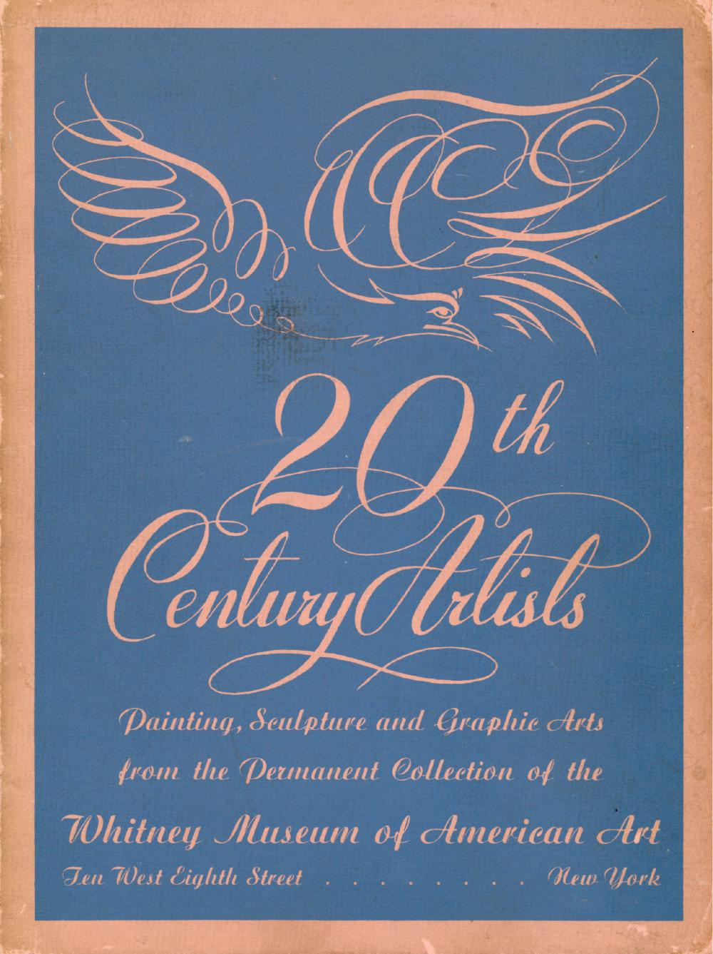 Whitney Museum of American Art.  20th Century Artists: A Selection of Paintings, Sculpture, and Graphic Arts from the Museum's Permanent Collection.  Exhibition Catalogue.  New York: Whitney Museum of American Art, in association with Plantin Press, 1939.