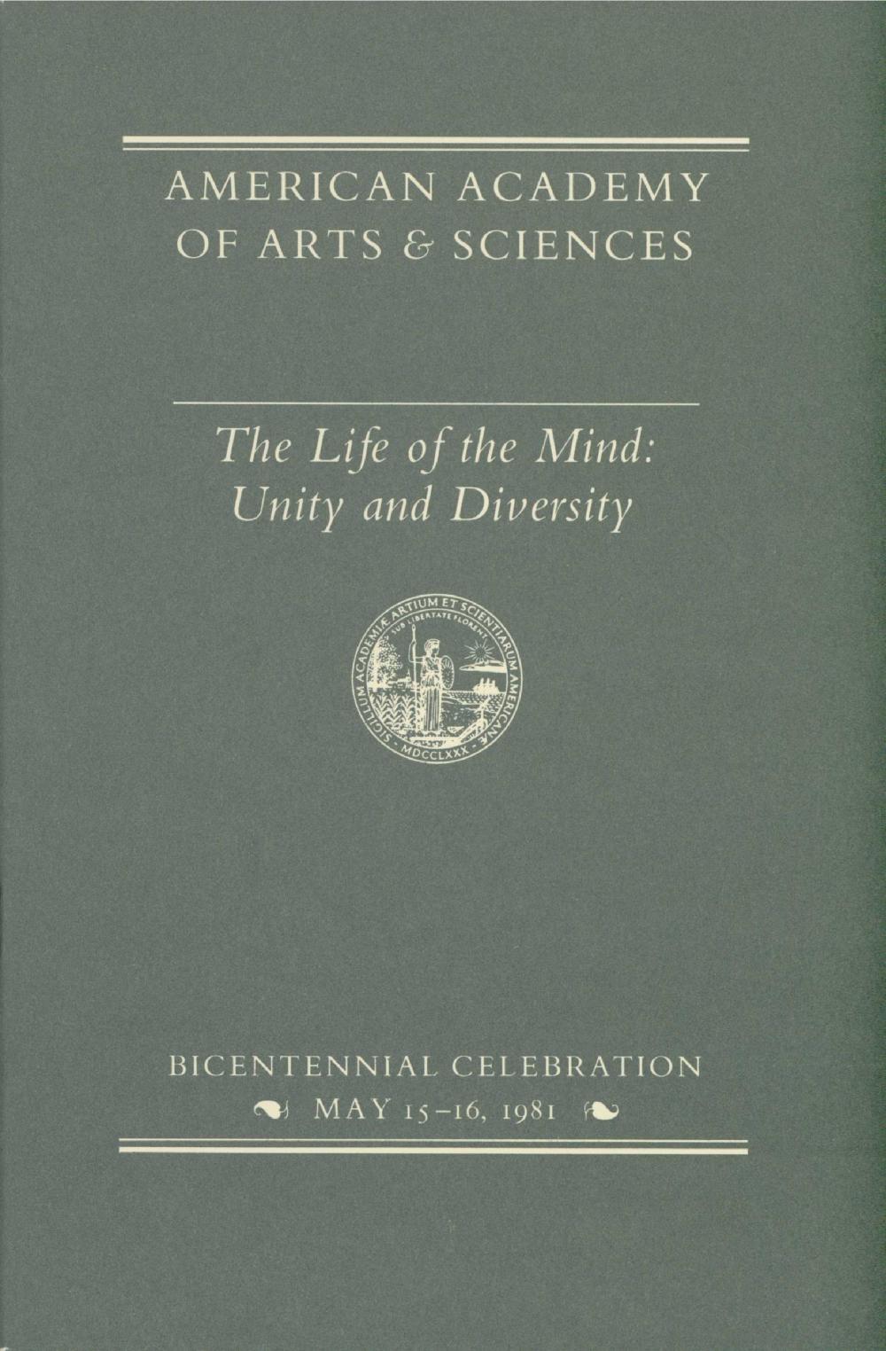 The Life of the Mind: Unity and Diversity, American Academy of Arts & Sciences Bicentennial Celebration [EXHIBITION CATALOGUE] 