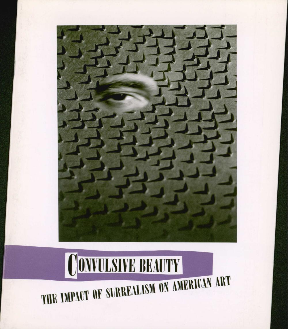 Convulsive Beauty: The Impact of Surrealism on American Art, Whitney Museum of American Art, Fairfield County [EXHIBITION CATALOGUE] 