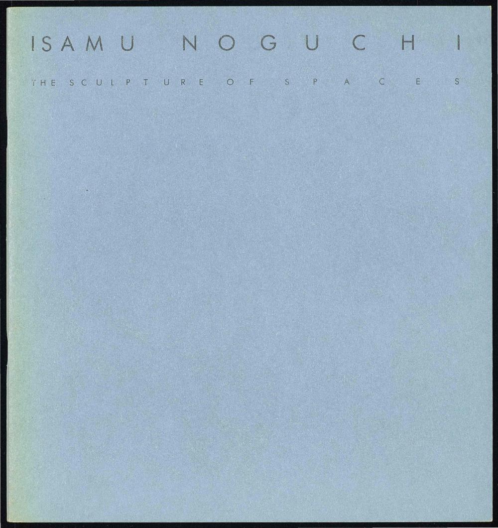 Isamu Noguchi: The Sculpture of Spaces. Exhibition catalogue. New York: Whitney Museum of American Art, 1980.